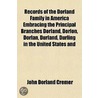 Records Of The Dorland Family In America Embracing The Principal Branches Dorland, Dorlon, Dorlan, Durland, Durling In The United States And by John Dorland Cremer