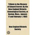 Tribute To The Memory Of Edward Everett; By The New-England Historic-Genealogical Society, At Boston, Mass., January 17 And February 1, 1865