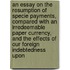An Essay On The Resumption Of Specie Payments, Compared With An Irredeemable Paper Currency, And The Effects Of Our Foreign Indebtedness Upon