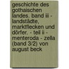 Geschichte Des Gothaischen Landes. Band Iii - Landstädte, Marktflecken Und Dörfer. - Teil Ii - Menteroda - Zella (band 3/2) Von August Beck by August Beck