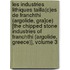 Les Industries Lithiques Tailla(c)Es de Franchthi (Argolide, Gra]ce) [The Chipped Stone Industries of Franchthi (Argolide, Greece)], Volume 3