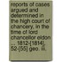 Reports Of Cases Argued And Determined In The High Court Of Chancery, In The Time Of Lord Chancellor Eldon ... 1812-[1814], 52-[55] Geo. Iii.