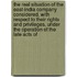 The Real Situation Of The East-India Company Considered, With Respect To Their Rights And Privileges, Under The Operation Of The Late Acts Of