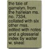 The Tale Of Gamelyn. From The Harleian Ms. No. 7334, Collated With Six Other Mss. Edited With Notes And A Glossarial Index By Walter W. Skeat