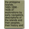 The Philippine Islands, 1493-1898 - 1636-37 Explorations By Early Navigators, Descriptions Of The Islands And Their Peoples, Their History And door Emma Helen Blair