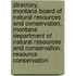 Directory, Montana Board Of Natural Resources And Conservation, Montana Department Of Natural Resources And Conservation, Resource Conservation