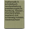 Mathematik 9. Schülerbuch. Neubearbeitung. Erweiterungskurs. Hamburg, Hessen , Rheinland-Pfalz, Saarland und Schleswig-Holstein, Niedersachsen door Onbekend