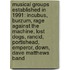 Musical Groups Established In 1991: Incubus, Burzum, Rage Against The Machine, Lost Dogs, Rancid, Portishead, Emperor, Down, Dave Matthews Band