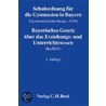 Schulordnung Für Die Gymnasien In Bayern (gymnasialschulordnung - Gso). Bayerisches Gesetz über Das Erziehungs- Und Unterrichtswesen (bayeug) by Unknown