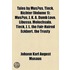 Tales By Musaeus, Tieck, Richter (Volume 1); Musaeus, J. K. A. Dumb Love. Libussa. Melechsala. Tieck, J. L. The Fair-Haired Eckbert. The Trusty