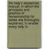 The Lady's Equestrian Manual; In Which The Principles And Practice Of Horsemanship For Ladies Are Thoroughly Explained, To Enable Every Lady To