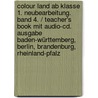 Colour Land Ab Klasse 1. Neubearbeitung. Band 4. / Teacher's Book Mit Audio-cd.  Ausgabe Baden-württemberg, Berlin, Brandenburg, Rheinland-pfalz by Unknown