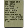 Description And Price-List Of First-Class Engineering & Astronomical Instruments Manufactured By Geo. N. Saegmuller, Successor To Fauth & Co. ... by Unknown