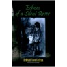 Echoes Of A Silent River: A Fictional Poetry-Prose Narrative Of The True Largest Massacre Of Native Americans In The History Of The United States door Rebekah Fawn Cochran