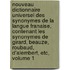 Nouveau Dictionnaire Universel Des Synonymes de La Langue Franaise, Contenant Les Synonymes de Girard, Beauze, Roubaud, D'Alembert, Etc, Volume 1