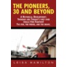 The Pioneers, 30 And Beyond: An Historical Development: Trinidad And Tobago's First Ever Female Fire Fighters! The Few, The Proud, And The Brave. by Leisa Hamilton