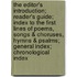 The Editor's Introduction; Reader's Guide; Index To The First Lines Of Poems, Songs & Choruses, Hymns & Psalms; General Index; Chronological Index