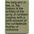 The Long Arm Of Lee; Or, The History Of The Artillery Of The Army Of Northern Virginia; With A Brief Account Of The Confederate Bureau Of Ordnance
