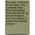 The Story Of Beauty & The Beast; The Complete Fairy Story Translated From The French By Ernest Dowson. With Four Plates In Colour By Charles Condor
