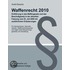 Waffenrecht 2009 - Einfuhrung In Das Waffengesetz Und Das Beschussgesetz In Der Aktuellen Fassung Vom 1. April 2008 Mit Ausfuhrlichen Erlauterungen