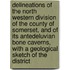 Delineations Of The North Western Division Of The County Of Somerset, And Of Its Antedeluvian Bone Caverns, With A Geological Sketch Of The District