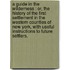 A Guide In The Wilderness : Or, The History Of The First Settlement In The Western Counties Of New York, With Useful Instructions To Future Settlers.