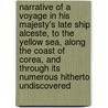 Narrative Of A Voyage In His Majesty's Late Ship Alceste, To The Yellow Sea, Along The Coast Of Corea, And Through Its Numerous Hitherto Undiscovered door John M'Leod