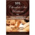 101 Chocolate Sex Positions - With an Ultimate Safe Sex Guide for Guranteed Satisfaction at Any Age and Shape - Sexy Tips and Tricks to Become a Super