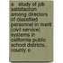 A   Study of Job Satisfaction Among Directors of Classified Personnel in Merit (Civil Service) Systems in California Public School Districts, County O