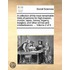 A Collection Of The Most Remarkable Trials Of Persons For High-Treason, Murder, Rapes, Heresy, Bigamy, Burglary; And Other Crimes And Misdemeanors. ..