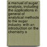 A Manual Of Sugar Analysis, Including The Applications In General Of Analytical Methods To The Sugar Industry. With An Introduction On The Chemistry O