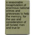 A Seasonable Recapitulation Of Enormous National Crimes And Grievances To Help The Memory, For The Use And Consideration Of All Honest Men And True Br