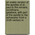 An Arabic Version Of The Epistles Of St. Paul To The Romans, Corinthians, Galatians, With Part Of The Epistle To The Ephesians: From A Ninth Century M