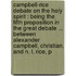 Campbell-Rice Debate On The Holy Spirit : Being The Fifth Proposition In The Great Debate ... Between Alexander Campbell, Christian, And N. L. Rice, P