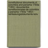 Constitutional Documents of Colombia and Panama 1793a "1853 / Documentos Constitucionales de Colombia y Panama 1793a "1853 / Verfassungsdokumente Kolu door Onbekend