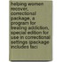 Helping Women Recover, Correctional Package, a Program for Treating Addiction, Special Edition for Use in Correctional Settings (Package Includes Faci