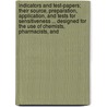 Indicators And Test-Papers; Their Source, Preparation, Application, And Tests For Sensitiveness ... Designed For The Use Of Chemists, Pharmacists, And door Alfred B. 1860 Cohn