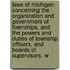 Laws of Michigan Concerning the Organization and Government of Townships, and the Powers and Duties of Township Officers, and Boards of Supervisors. w
