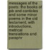 Messages Of The Poets: The Books Of Job And Canticles And Some Minor Poems In The Old Testament, With Introductions, Metrical Translations And Paraphr