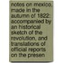 Notes On Mexico, Made In The Autumn Of 1822: Accompanied By An Historical Sketch Of The Revolution, And Translations Of Official Reports On The Presen