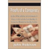 Proofs of a Conspiracy Against All the Religions and Governments of Europe, Carried on in the Secret Meetings of Freemasons, Illuminati and Reading So by John Robison