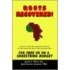 Roots Recovered! the How to Guide for Tracing African-American and West Indian Roots Back to Africa and Going There for Free or on a Shoestring Budget