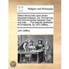 Select Discourses Upon Divers Important Subjects, Viz. Concerning, The First Transaction Between God And Man. ... The Singular Perfection Of Christian door Onbekend