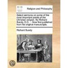 Select Sermons On Some Of The Most Important Points Of The Christian Religion. By Richard Bundy, D.D. ... Now First Published From His Original Manusc by Unknown