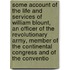 Some Account of the Life and Services of William Blount, an Officer of the Revolutionary Army, Member of the Continental Congress and of the Conventio