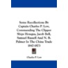 Some Recollections by Captain Charles P. Low, Commanding the Clipper Ships Houqua, Jacob Bell, Samuel Russell and N. B. Palmer in the China Trade 1847 door Charles P. Low