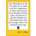 The Adventures of the Chevalier de La Salle and His Companions in Their Explorations of the Prairies, Forests, Lakes and Rivers of the New World and T