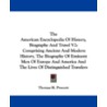 The American Encyclopedia Of History, Biography And Travel V2: Comprising Ancient And Modern History, The Biography Of Eminent Men Of Europe And Ameri by Thomas H. Prescott