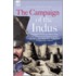The Campaign of the Indus - Experiences of a British Officer of the 2nd (Queens Royal) Regiment in the Campaign to Place Shah Shuja on the Throne of A
