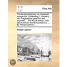 The Family Dictionary: Or, Houshold Companion. Containing, I. Cookery ... Vii. Preparations Galenick And Chymick' ... The Fourth Edition, With Above E door Onbekend